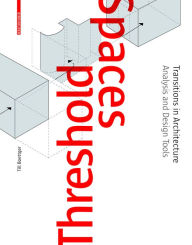 Threshold Spaces: Transitions in ArchitectureAnalysis and Design Tools - Till Boettger