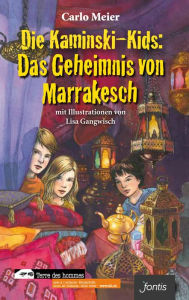 Die Kaminski-Kids: Das Geheimnis von Marrakesch: mit Illustrationen von Lisa Gangwisch Meier Author