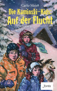 Die Kaminski-Kids: Auf der Flucht: mit Illustrationen von Lisa Gangwisch Meier Author