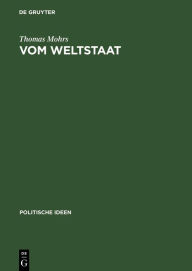 Vom Weltstaat: Hobbes' Sozialphilosophie - Soziobiologie - Realpolitik Thomas Mohrs Author