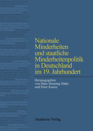 Nationale Minderheiten und staatliche Minderheitenpolitik in Deutschland im 19. Jahrhundert Hans Henning Hahn Editor
