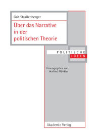 Über das Narrative in der politischen Theorie Grit Straßenberger Author