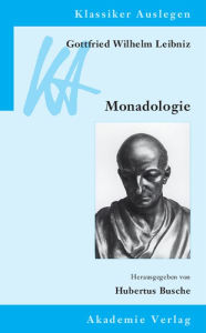 Gottfried Wilhelm Leibniz: Monadologie Hubertus Busche Editor
