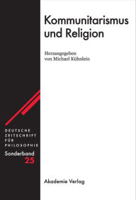 Kommunitarismus und Religion Michael Kühnlein Editor