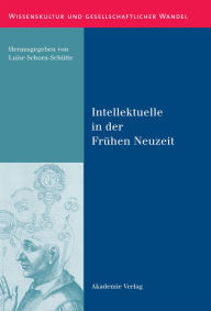 Intellektuelle in der FrÃ¼hen Neuzeit Luise Schorn-SchÃ¼tte Editor