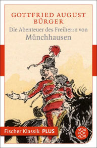 Die Abenteuer des Freiherrn von Münchhausen Gottfried August Bürger Author