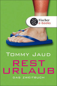 Resturlaub: Das Zweitbuch Tommy Jaud Author