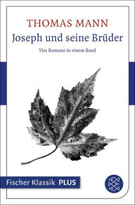 Joseph und seine Brüder: Vier Romane in einem Band Thomas Mann Author