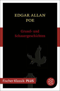 Grusel- und Schauergeschichten Edgar Allan Poe Author