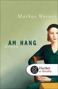 Am Hang: Roman Markus Werner Author