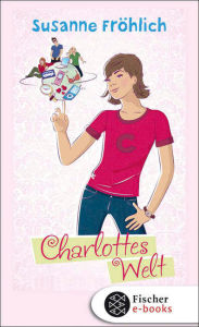 Charlottes Welt Susanne Fröhlich Author