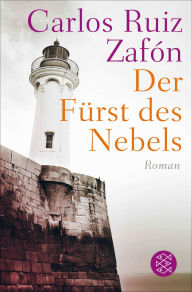 Der Fürst des Nebels: Roman (The Prince of Mist) Carlos Ruiz Zafón Author