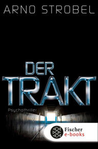 Der Trakt: Psychothriller Arno Strobel Author