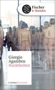 Nacktheiten Giorgio Agamben Author