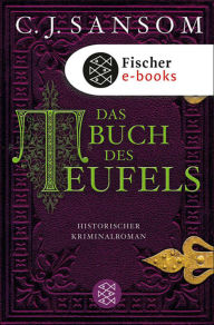 Das Buch des Teufels: Historischer Kriminalroman C. J. Sansom Author