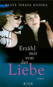 Erzähl mir von der Liebe Beate Teresa Hanika Author