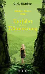 Shadow Falls Camp - Entführt in der Dämmerung C. C. Hunter Author