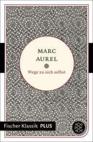 Wege zu sich selbst Marc Aurel Author