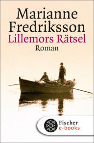 Lillemors Rätsel: Roman Marianne Fredriksson Author