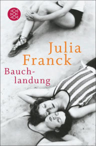 Bauchlandung: Geschichten zum Anfassen Julia Franck Author