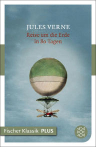 Reise um die Erde in 80 Tagen: Roman Jules Verne Author