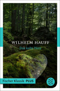Das kalte Herz: MÃ¤rchen Wilhelm Hauff Author