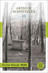 Ich: Novellette Arthur Schnitzler Author