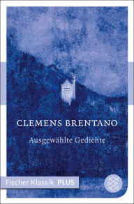 Märchen / Ausgewählte Gedichte Clemens Brentano Author