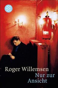 Nur zur Ansicht: Gesammelte Essays Roger Willemsen Author