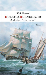Hornblower auf der » Hotspur «: Roman C. S. Forester Author