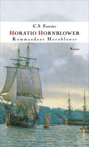 Kommandant Hornblower: Roman C. S. Forester Author