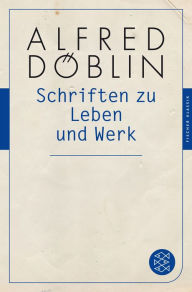 Schriften zu Leben und Werk Alfred Döblin Author