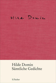 SÃ¤mtliche Gedichte Hilde Domin Author