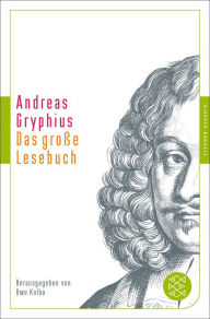Das große Lesebuch Andreas Gryphius Author