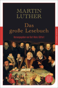 Das groÃ?e Lesebuch Martin Luther Author