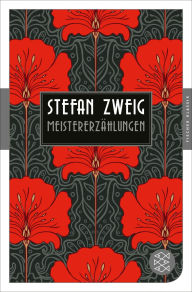 MeistererzÃ¤hlungen Stefan Zweig Author