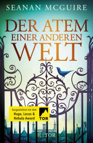 Der Atem einer anderen Welt: Roman Seanan McGuire Author