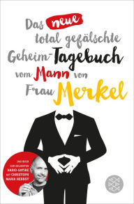 Das neue total gefÃ¤lschte Geheim-Tagebuch vom Mann von Frau Merkel Spotting Image Author