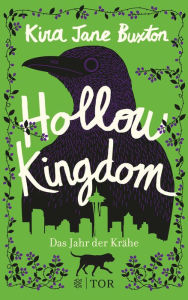 Hollow Kingdom: Das Jahr der KrÃ¤he Kira Jane Buxton Author