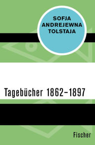 TagebÃ¼cher 1862-1897 Sofja Andrejewna Tolstaja Author