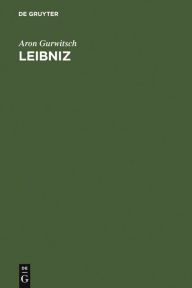 Leibniz: Philosophie des Panlogismus Aron Gurwitsch Author
