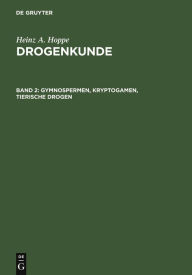 Gymnospermen, Kryptogamen, Tierische Drogen Heinz A. Hoppe Author