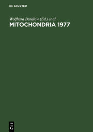 Genetics and biogenesis of mitochondria. Proceedings of a colloquium held at Schliersee, Germany, August 1977 Wolfhard Bandlow Editor