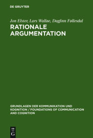 Rationale Argumentation: Ein Grundkurs in Argumentations- und Wissenschaftstheorie (Grundlagen der Kommunikation und Kognition / Foundations of Communication and Cognition)