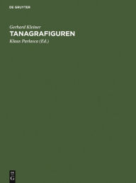 Tanagrafiguren: Untersuchungen zur hellenistischen Kunst und Geschichte