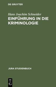 EinfÃ¼hrung in die Kriminologie Hans Joachim Schneider Author