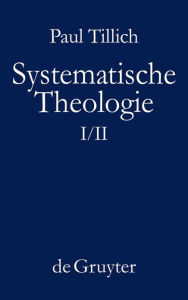 Systematische Theologie I und II Paul Tillich Author
