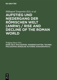 Philosophie, Wissenschaften, Technik. Philosophie (Einzelne Autoren; Doxographica) Wolfgang Haase Editor
