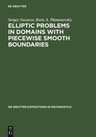 Elliptic Problems in Domains with Piecewise Smooth Boundaries Sergey Nazarov Author