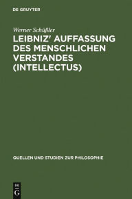Leibniz' Auffassung des menschlichen Verstandes (intellectus): Eine Untersuchung zum Standpunktwechsel zwischen système commun und système nouveau und